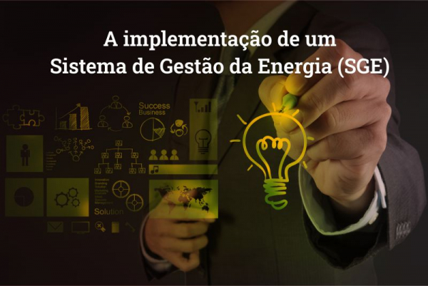 A implementação de um sistema de gestão da energia (SGE)